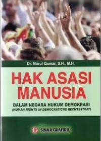 Hak Asasi Manusia : dalam negara hukum demokrasi  = human rights in democratiche rechtsstaat