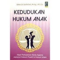 Kedudukan hukum anak hasil perkawinan beda agama menurut hukum positif dan hukum Islam