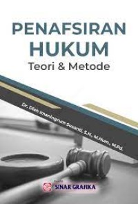 Penafsiran hukum : teori dan metode