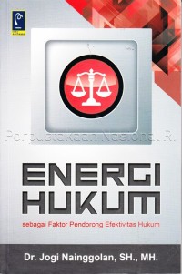 Energi hukum sebagai faktor pendorong efektivitas hukum