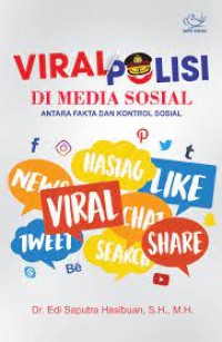 Viral polisi di media sosial antara fakta dan kontrol sosial