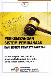 Perkembangan sistem pemidanaan dan sistem pemasyarakatan
