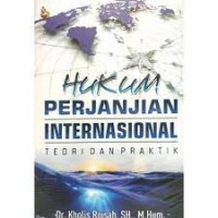 Hukum Perjanjian Internasional : Teori dan Praktik