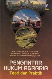Pengantar hukum agraria : teori dan praktik