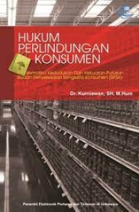 Hukum perlindungan konsumen : problematika kedudukan dan putusan Badan Penyelesaian Sengketa Konsumen (BPSK)