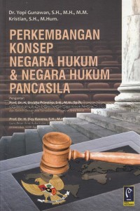 Perkembangan konsep negara hukum dan negara hukum Pancasila