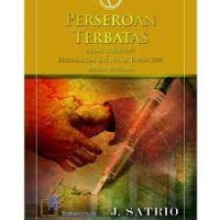 PERSEROAN TERBATAS (Yang Tertutup) BERDASARKAN U.U. NO. 40 TAHUN 2007 Bagian Pertama