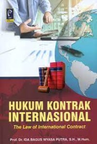 Hukum kontrak Internasional = the law of international contract