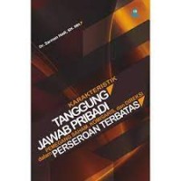 Karakteristik Tanggung Jawab Pribadi Pemegang Saham, Komisaris dan Direksi Dalam Perseroan Terbatas