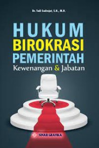 Hukum birokrasi pemerintah : kewenangan dan jabatan