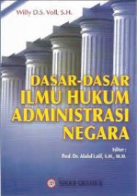 Dasar-dasar ilmu hukum administrasi negara