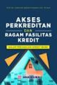 Akses perkreditan dan ragam fasilitas kredit : dalam perjanjian kredit bank