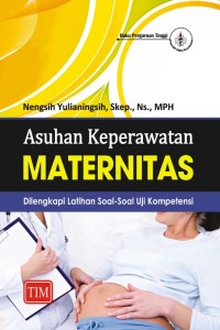 Asuhan keperawatan maternitas