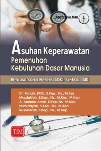 Asuhan keperawatan pemenuhan kebutuhan dasar manusia