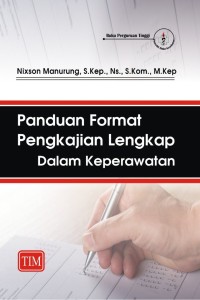 Panduan format pengkajian lengkap dalam keperawatan