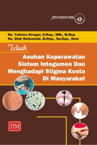 Asuhan keperawatan sistem integumen dan menghadapi stigma kusta di masyarakat