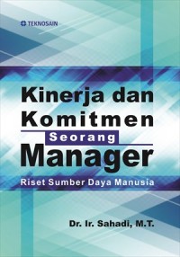 KInerja dan komitmen seorang manager (riset sumber daya manusia)
