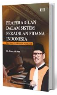 Praperadilan dalam sistem peradilan pidana indonesia