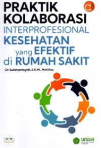 Praktik kolaborasi interprofesional kesehatan yang efektif di rumah sakit