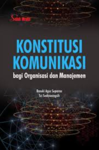 Konstitusi komunikasi bagi orang organisasi dan manajemen