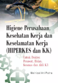 Higiene perusahaan kesehatan kerja dan keselamatan kerja (HIPERKAS dan KK)