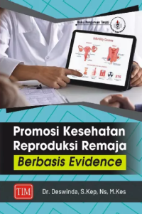 Promosi kesehatan reproduksi remaja berbasis evidence