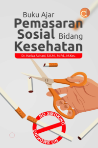 Buku ajar: pemasaran sosial bidang kesehatan