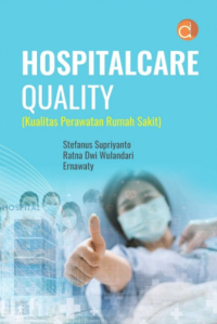 Hospitalcare quality = kualitas perawatan rumah sakit
