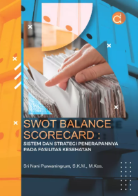 Swot balance scorecard: sistem dan strategi penerapannya pada fasilitas kesehatan