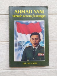 Ahmad yani sebuah kenang-kenangan oleh ; ibu a yani