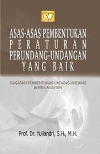 Asas-asas pembentukan peraturan perundang-undangan yang baik