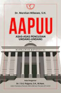 AAPUU : asas-asas pengujian Undang-Undang