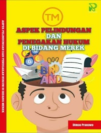 Aspek perlindungan dan penegakan hukum dibidang merek