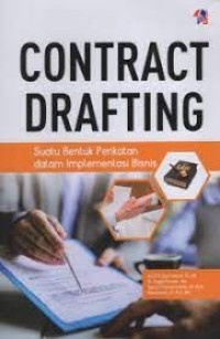 Contract drafting : suatu bentuk perikatan dalam implementasi bisnis