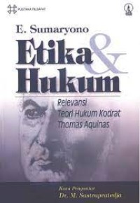 Etika hukum : relevansi teori hukum kodrat thomas aquinas