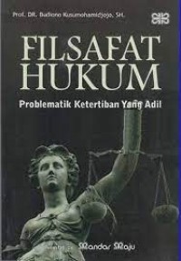 Filsafat hukum problematik ketertiban yang adil