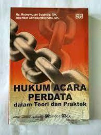 Hukum acara perdata dalam teori dan praktek
