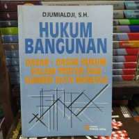 Hukum bangunan dasar-dasar hukm dalam proyek dan sumber daya manusia