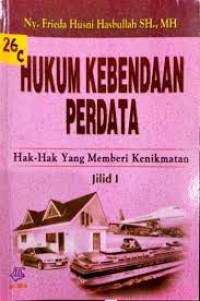 Hukum kebendaan perdata : hak-hak yang memberi kenikmatan jilid I