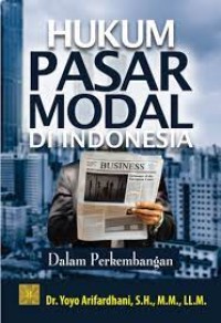 Hukum pasar modal di Indonesia : dalam perkembangan