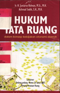 Hukum tata ruang dalam konsep kebijakan otonomi daerah