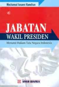 Jabatan wakil presiden : menurut hukum tata negara