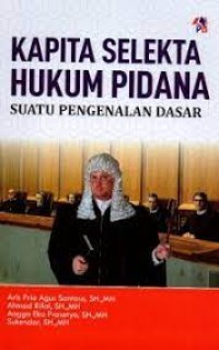 Kapita selekta hukum pidana : suatu pengenalan dasar