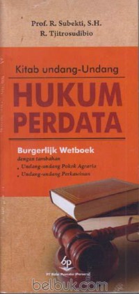 Kitab undang-undang hukum perdata : Burgelijk Wetboek