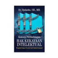 Konsep perlindungan hak kekayaan intelektual : perspektif kajian filosofis HaKI kolektif-komunal