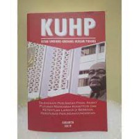 KUHP (Kitab Undang- Undang Hukum Pidana) : dilengkapi perubahan pasal akibat putusan mahkamah konstitusi dan ketentuan lainnya di berbagai Peraturan Perundang-Undangan