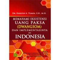 Memahami ektensi uang paksa (DWANGSO) dan implementasinya di indonesia