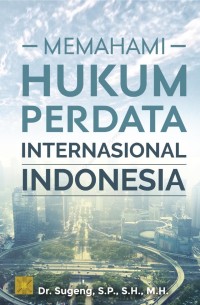 Memahami hukum perdata internasional indonesia