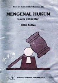 Mengenal hukum ( suatu pengantar )