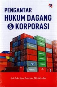 Pengantar hukum dagang dan korporasi